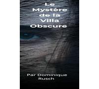 Le Mystère de la Villa Obscure