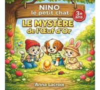 Le mystère de l'oeuf d'or avec Nino le petit chat: Album illustré d'une enquête de Pâques pour enfant dès 3 ans