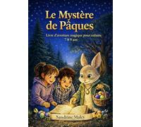 Le mystere de Paques: Livre enfant 7 8 9 ans paques aventure mystere