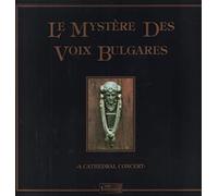 Le Mystère Des Voix Bulgares - A Cathedral Concert