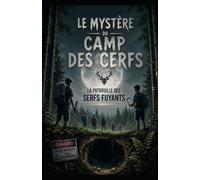 Le mystère du camp des serf: La patrouille des serf fuyants
