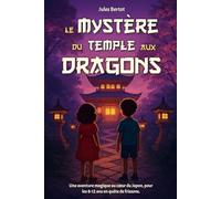 Le Mystère du Temple aux Dragons: Livre pour enfant de 8 à 12 ans - Un Roman d'aventure fantastique, illustré, pour les passionnés du Japon