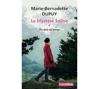 Le Mystère Soline, tome 1 - Au-delà du temps