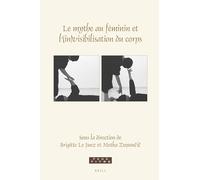 Le mythe au féminin et l’(in)visibilisation du corps: 452 (Faux Titre, 452) – Brill