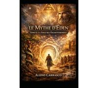 Le Mythe d’Éden - Tome II : La Toile de l’Enchevêtrement (Cycle du Temps Invisible)