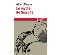 Le mythe de Sisyphe: Essai sur l'absurde (Collection Folio / Essais)