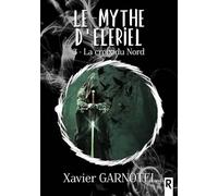 Le mythe d'Eleriel: 3 - Le croix du nord