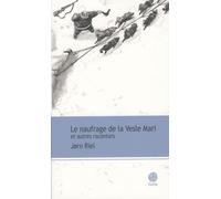 Le naufrage de la Vesle-Mari et autres racontars
