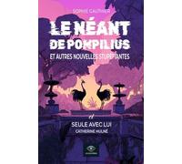 Le néant de Pompilius: et autres nouvelles stupéfiantes