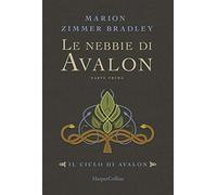 Le nebbie di Avalon. Il ciclo di Avalon
