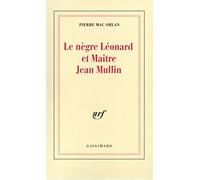 Le Nègre Léonard et maître Jean Mullin