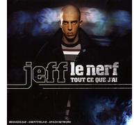Le Nerf Jeff - Tout Ce Que J'Ai [Import]
