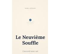 Le neuvième souffle: L'accord avec soi