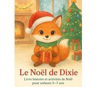 Le Noël de Dixie: Livre d'histoires et d'activités