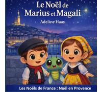Le Noël de Marius et Magali: Noël en Provence (Les Noëls de France)