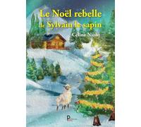 Le Noel rebelle de Sylvain le sapin