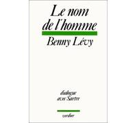 Le nom de l'homme (0000): Dialogue avec Sartre