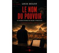 Le Nom du Pouvoir: Ce n’est pas le pouvoir visible. C’est celui qui le fabrique.
