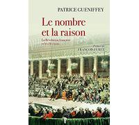 LE NOMBRE ET LA RAISON - LA REVOLUTION FRANCAISE ET LES ELECTIONS