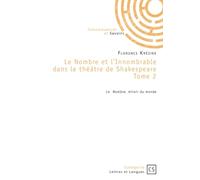 Le Nombre et l'Innombrable dans le théâtre de Shakespeare - Tome 2: Le Nombre, miroir du monde