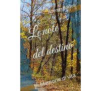 Le note del destino: Memorie di vita