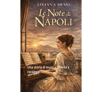 Le note di Napoli: Una storia di musica, libertà e coraggio