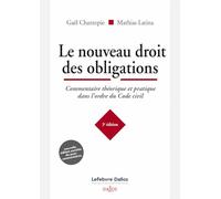 Le nouveau droit des obligations - Commentaire théorique et pratique dans l'ordre du Code civil