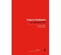 Le Nouveau FN: Les vieux habits du populisme