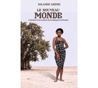 LE NOUVEAU MONDE: L’histoire d’un enfant de la diaspora africaine