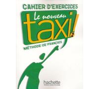 Le nouveau taxi!: Cahier d'exercices 2