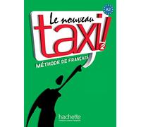 Le Nouveau Taxi!: Livre De L'eleve: Livre de l'eleve 2 + audio et video online