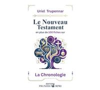 Le Nouveau Testament en plus de 100 fiches sur la Chronologie