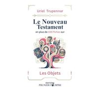 Le Nouveau Testament en plus de 100 fiches sur Les Objets