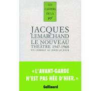 Le nouveau théâtre (1947-1968): Un combat au jour le jour