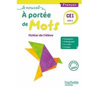 Le nouvel A portée de mots CE1 - Fichier élève - Ed. 2023: Fichier de l'élève