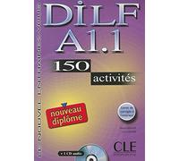 Le Nouvel Entrainez-vous: DILF A1.1 - 150 Activites - Livre & CD-audio