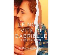 Le Nove Vite di Gabrielle: Books in Foreign Language - Contemporary Romance for Women in Italian