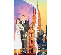 Le Nove Vite di Gabrielle: Edizione Deluxe