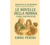 Le Novelle della Nonna - Fiabe Fantastiche