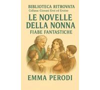 Le Novelle della Nonna - Fiabe Fantastiche