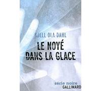 Le noyé dans la glace – Gallimard