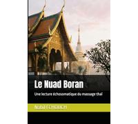 Le Nuad Boran: Une lecture échosomatique du massage thaï