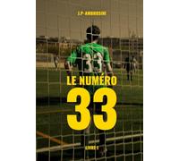 Le numéro 33: Ce que le talent ne peut pas acheter (Les Inébranlables)