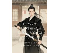 Le nuove sorprese alla tavola, seconda serie: Volume 3 di 3, (Capitoli 28 - 40)