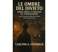 Le Ombre del Divieto: Origini, Impatti e Paradigmi del Proibizionismo