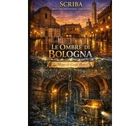 LE OMBRE DI BOLOGNA: La Mappa dei Canali Perduti