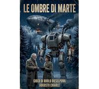 Le Ombre di Marte - il gioco di ruolo: 5