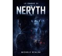 Le ombre di Neryth: 9 (Orizzonti Perduti)