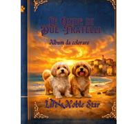Le Onde di Due Fratelli: Album da colorare (Life's Noble Star)