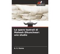 Le opere teatrali di Mahesh Elkunchwar: uno studio
